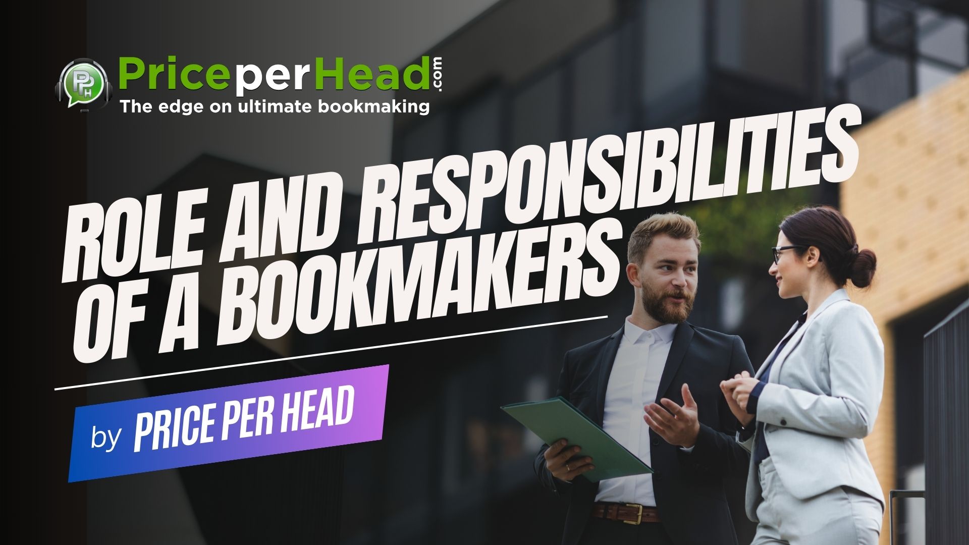 role and responsibilities of a bookmaker, pay per head service, price per head