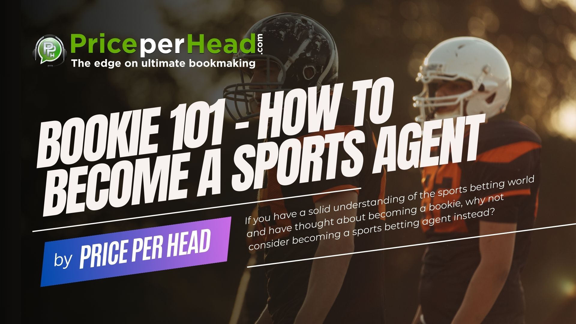 how to become a sports agent, pay per head services, price per head