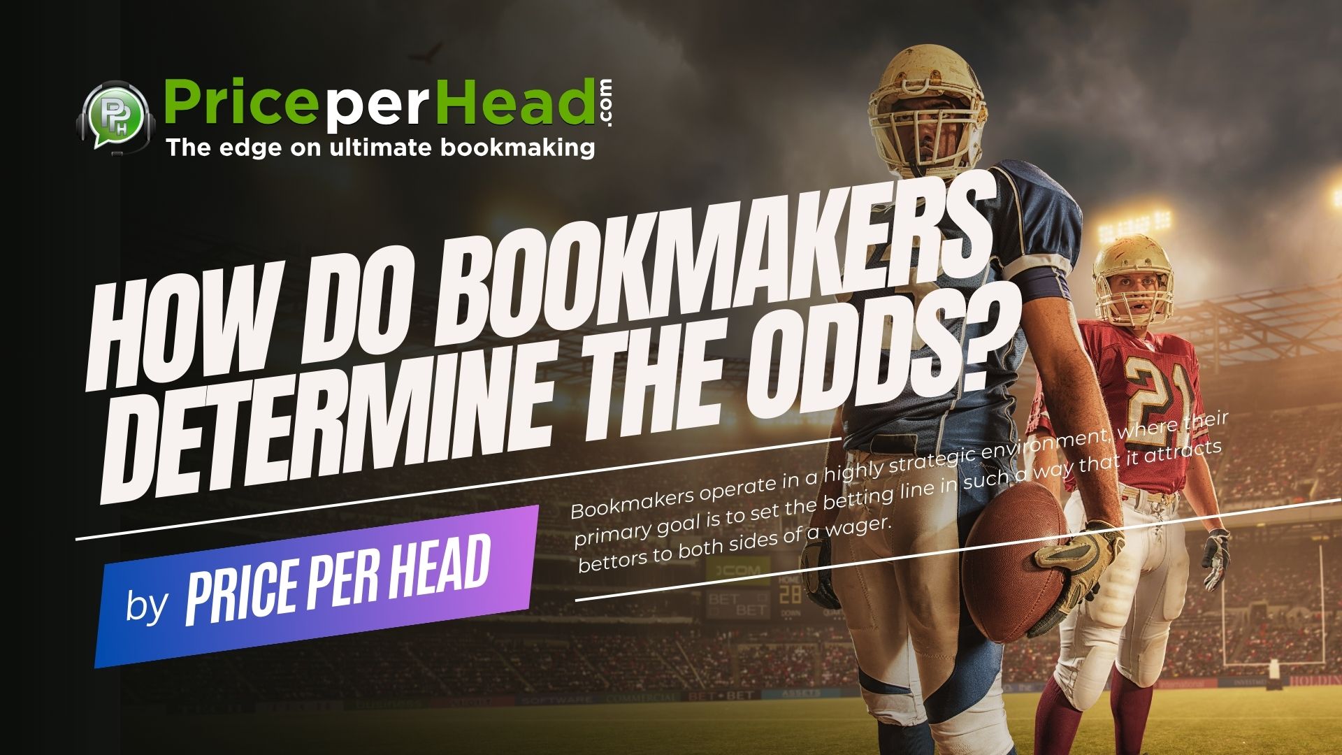 how do bookmakers determine the odds? pay per head service, price per head