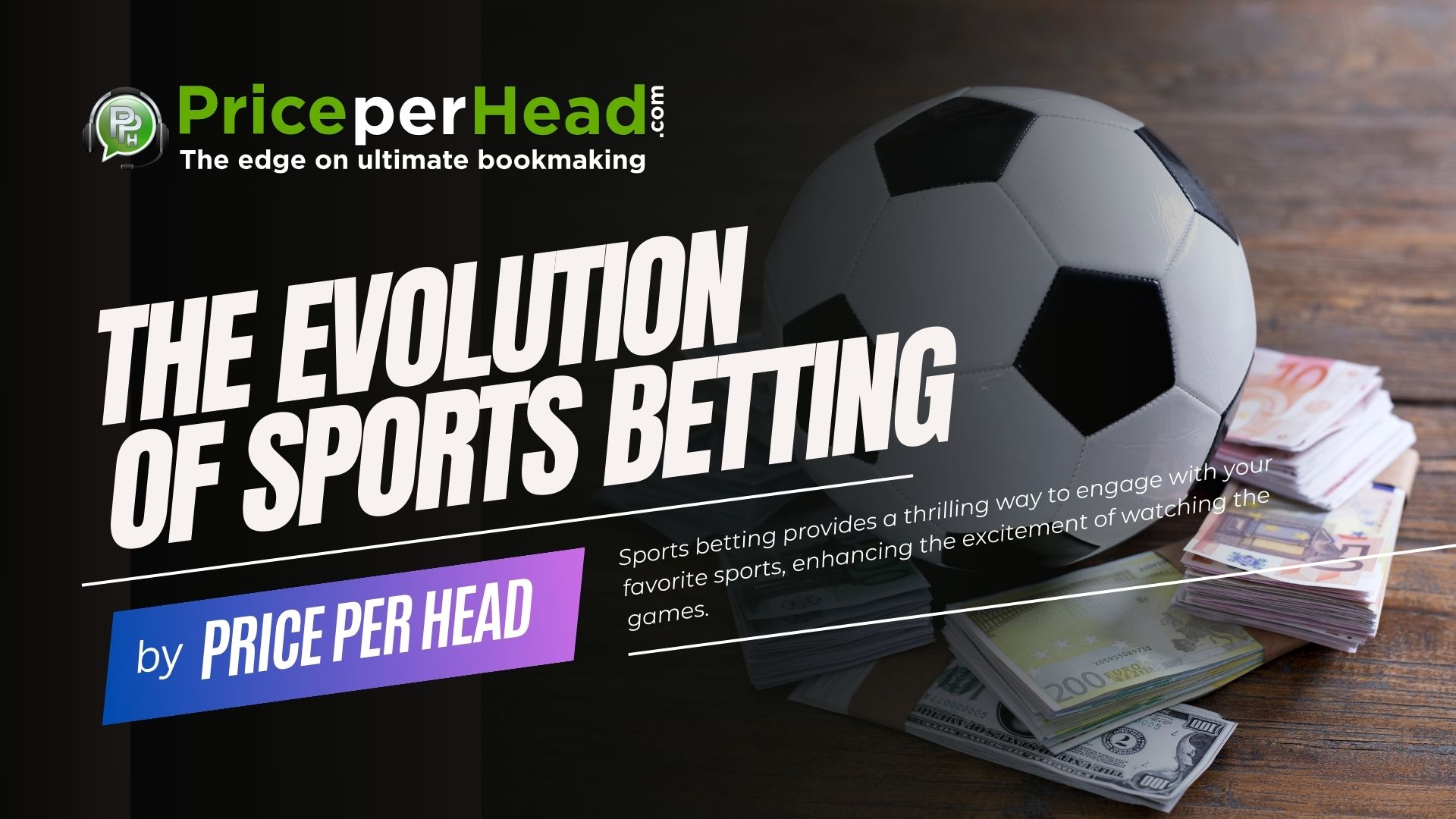 the evolution of sports betting, pay per head services, price per head