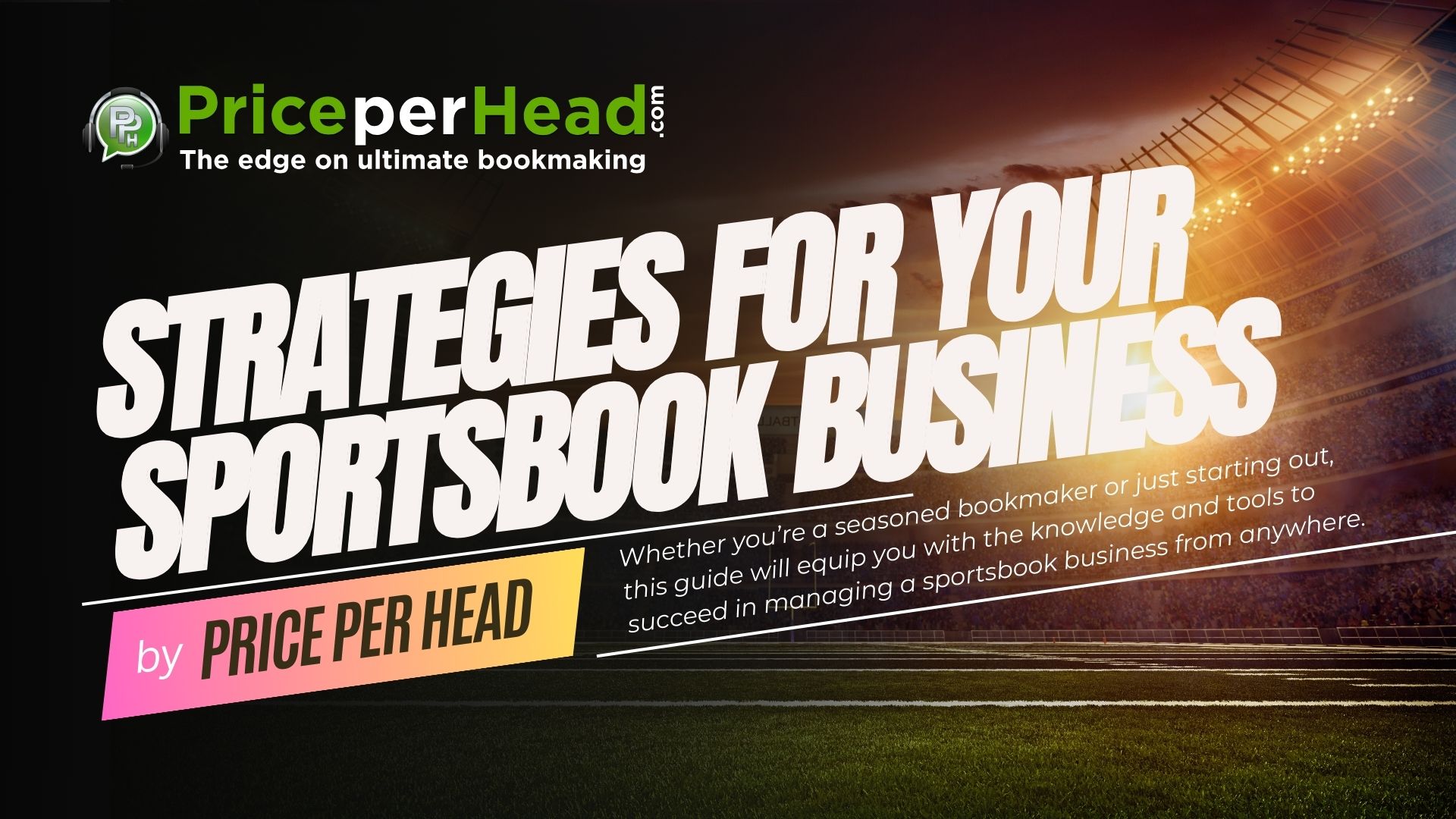 managing your sportsbook business online, pay per head service, price per head