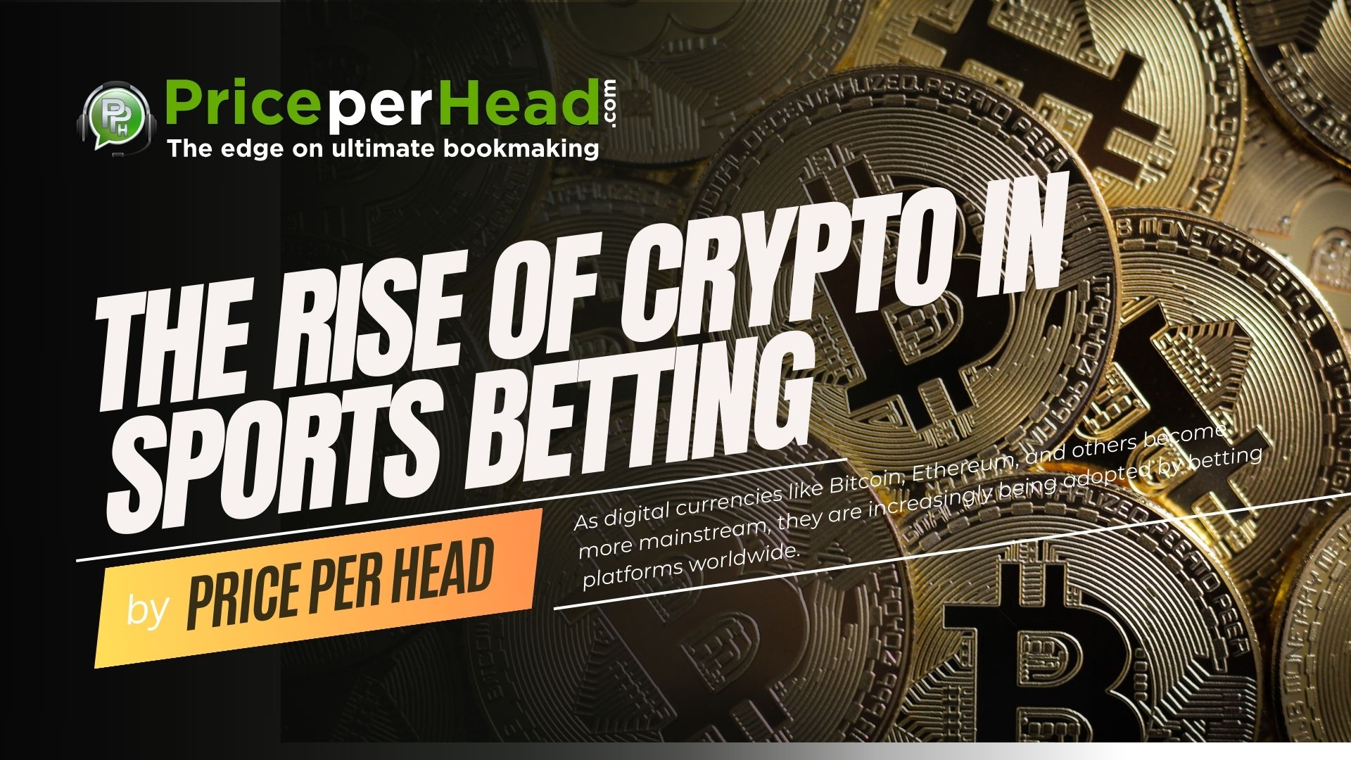 The Rise of Cryptocurrency in Sports Betting, pay per head services, price per head, bookie software