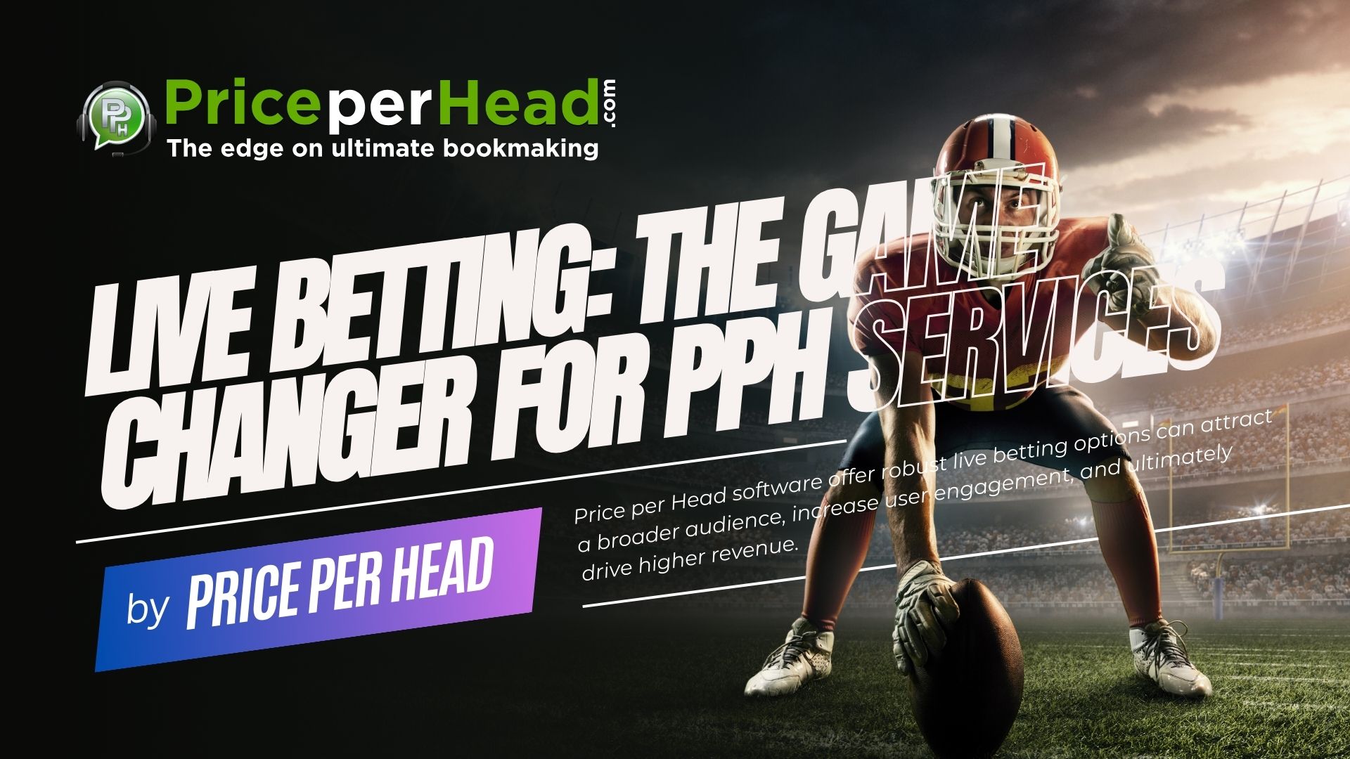 live betting: the game changer for pph services, price per head, pay per head services, bookie software