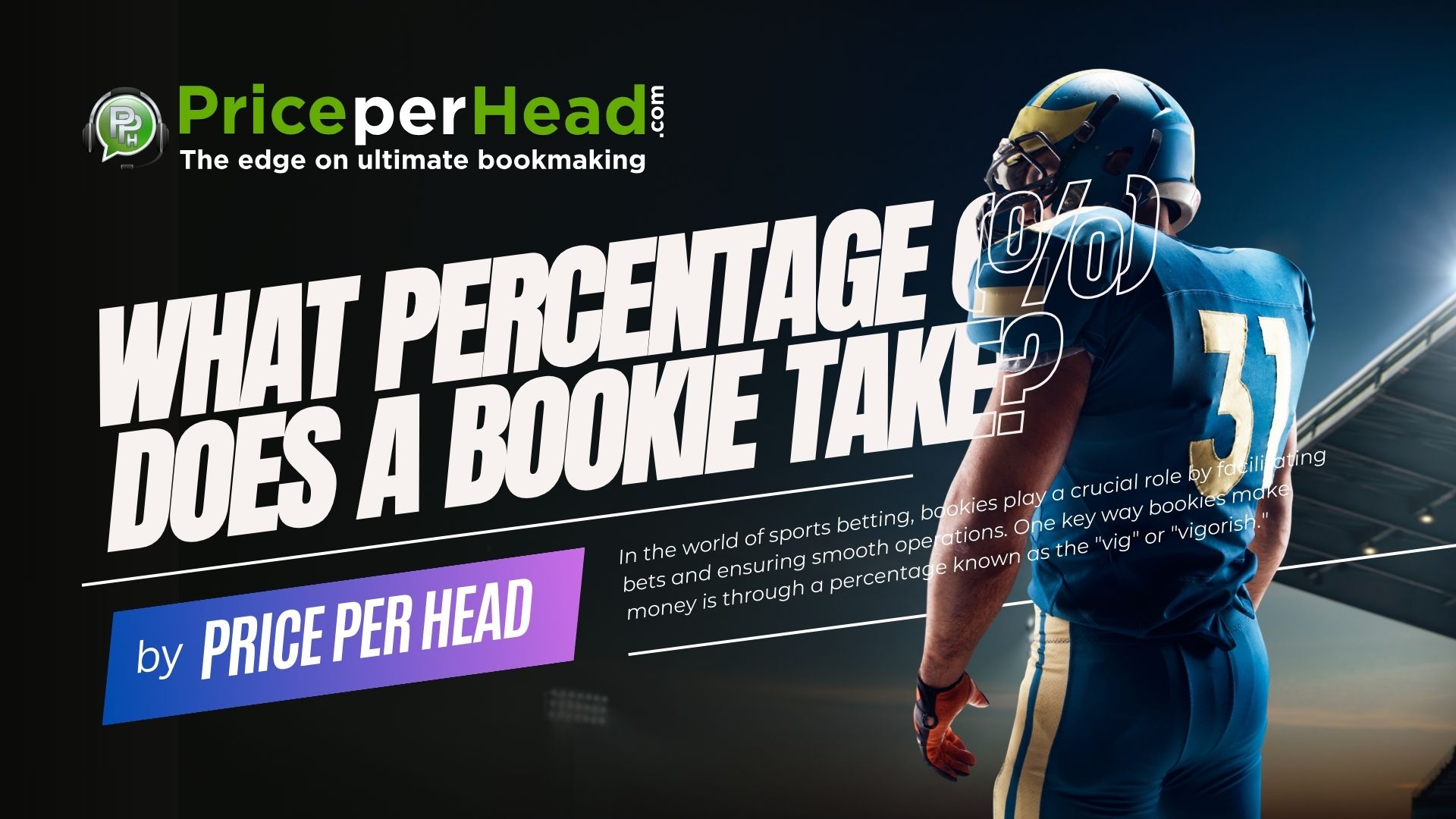 what percentage does a bookie take, price per head, bookie software