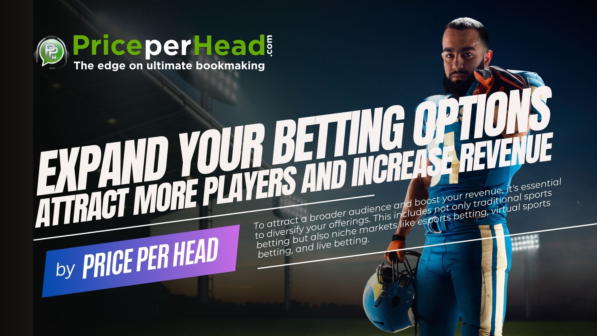 expand your betting options to attract more players and increase revenue, price per head, bookie software