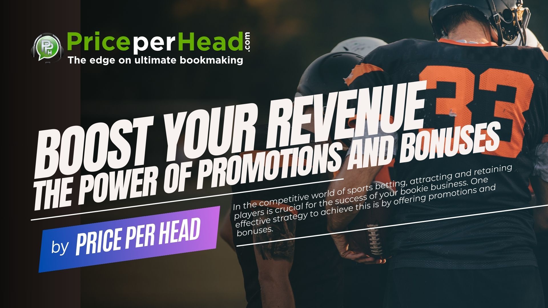 boot your revenue: the power of promotions and bouses in a bookie business, price per head, pay per head services