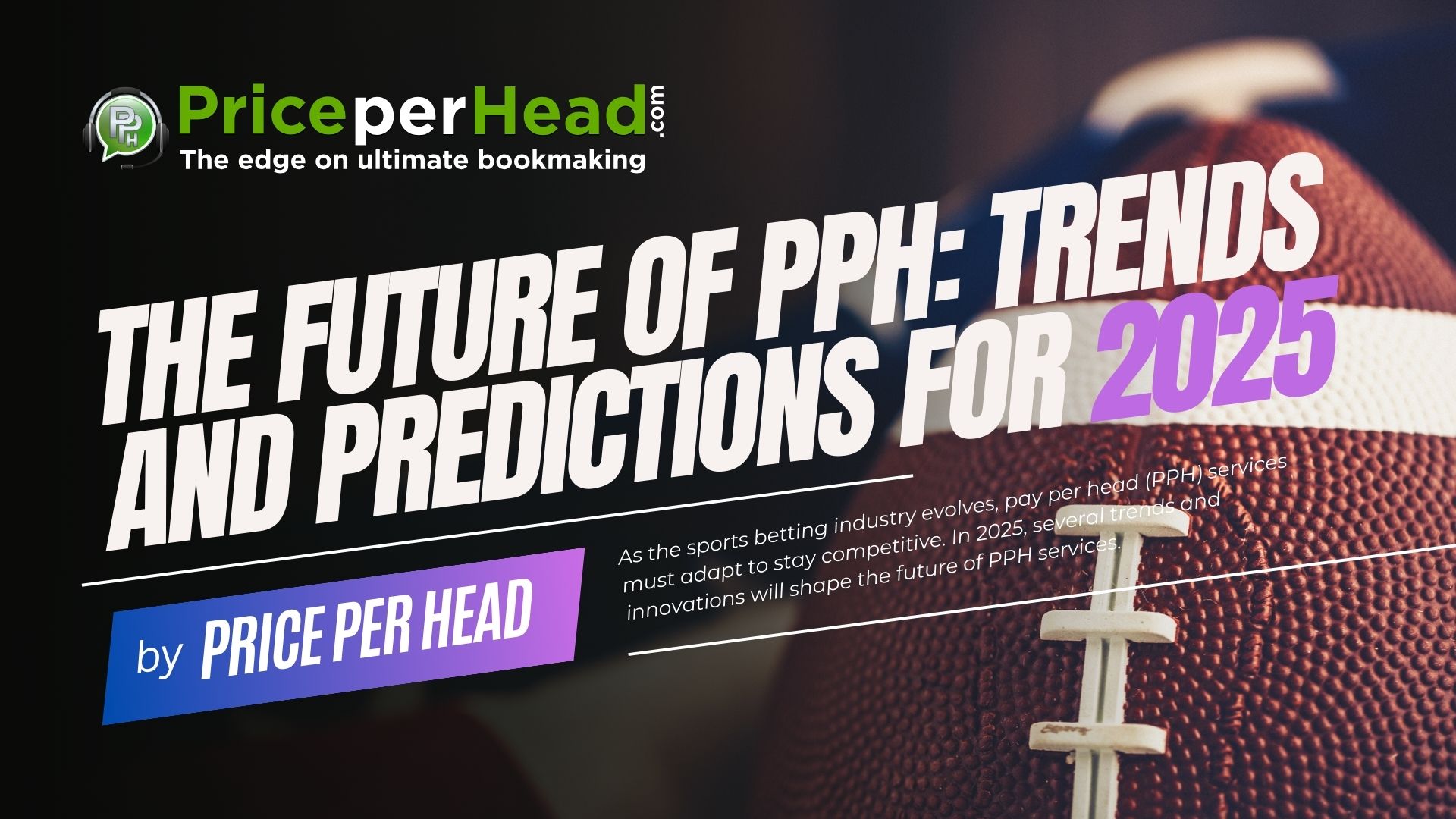 the future of pph: trends and predictions for 2025, price per head, bookie software