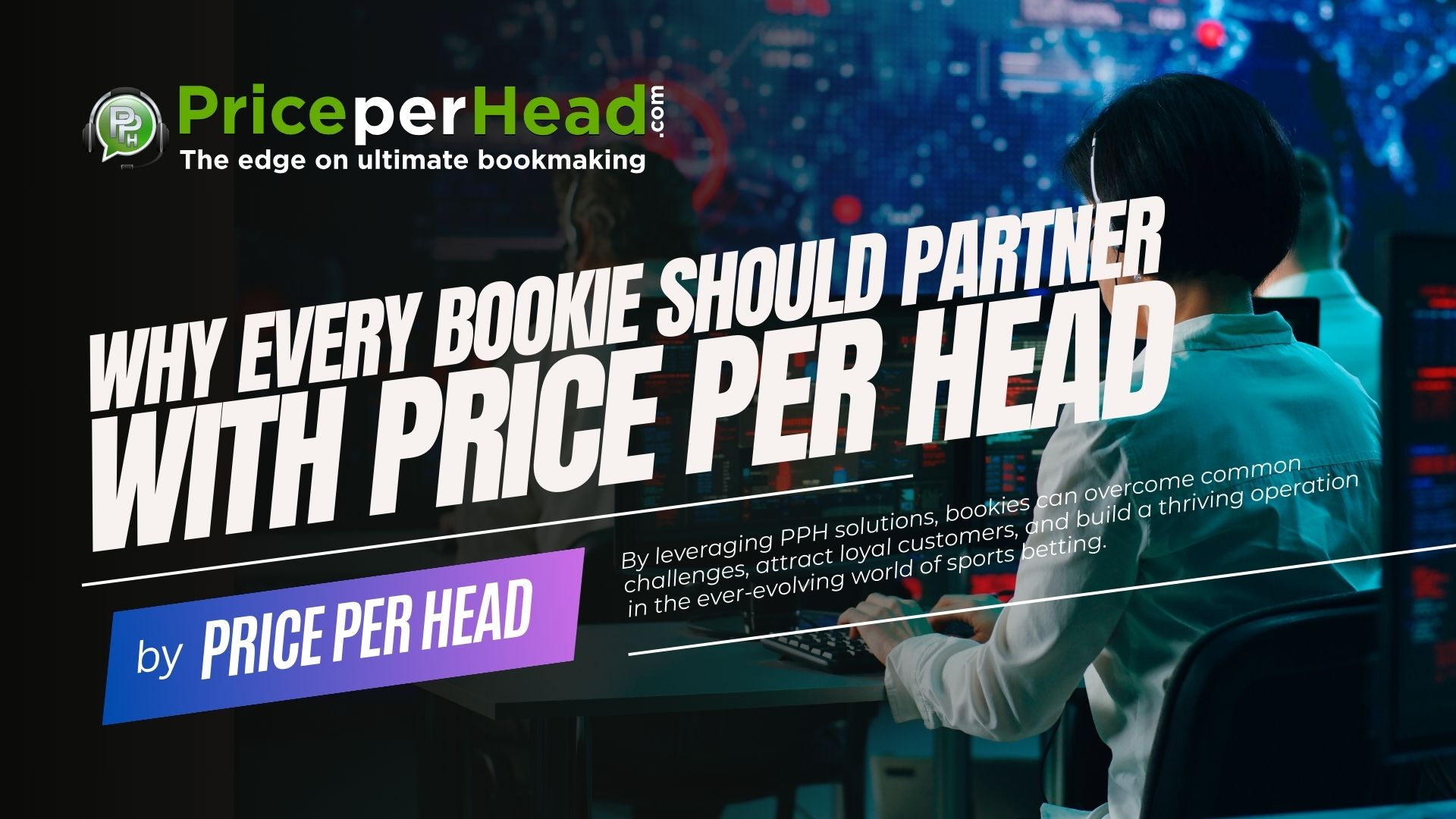 Why Every Bookie Should Partner with Price per Head. Bookie Software.