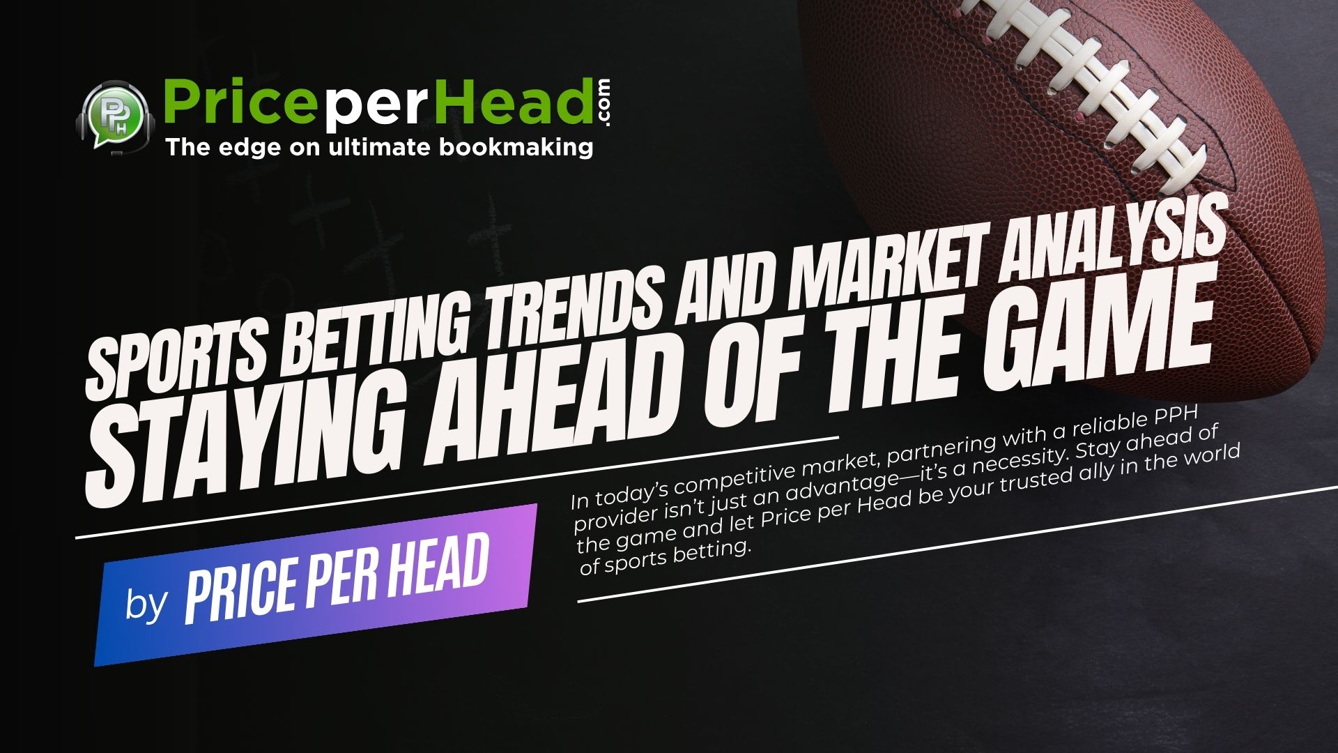 Sports Betting Trends and Market Analysis: Staying Ahead of the Game. Price per Head, Bookie Software.