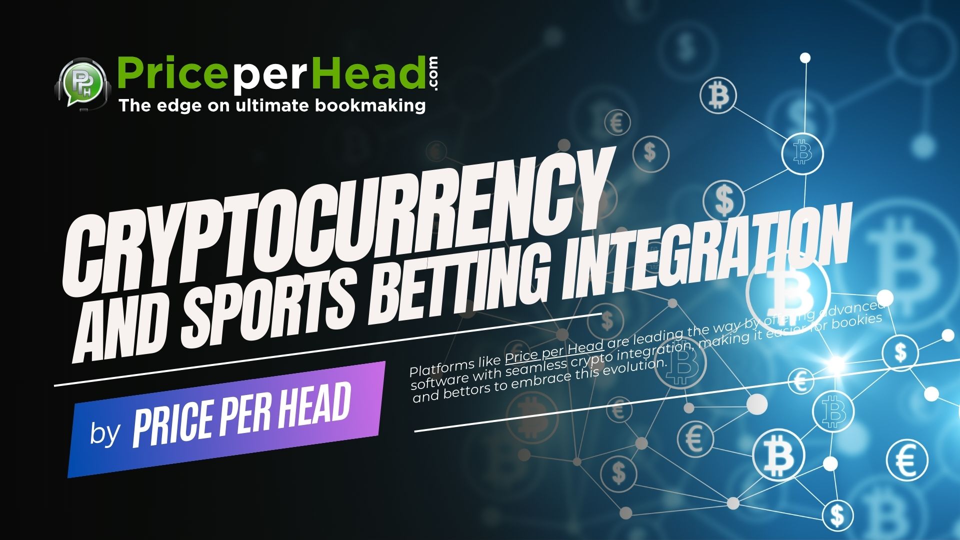 Cryptocurrency and Sports Betting Integration. Price per Head, Bookie Software.