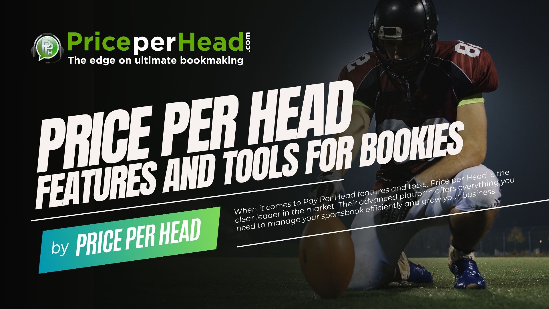 Price per Head Features and Tools: How Price per Head Helps You Grow Your Business. Bookie Software.